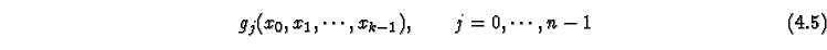 \begin{equation}
g_j(x_0,x_1,\cdots,x_{k-1}), \qquad j = 0,\cdots,n-1
\end{equation}